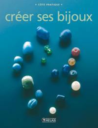 Créer ses bijoux