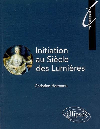 Initiation au siècle des lumières