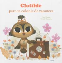 Clotilde part en colonie de vacances