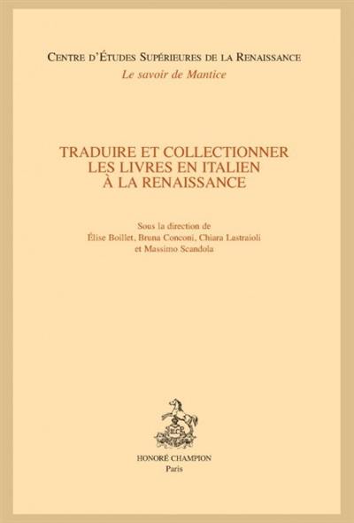 Traduire et collectionner les livres en italien à la Renaissance