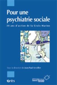 Pour une psychiatrie sociale : cinquante ans d'action de la Croix-Marine