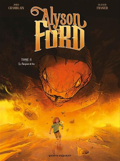 Alyson Ford. Vol. 3. Le serpent de feu