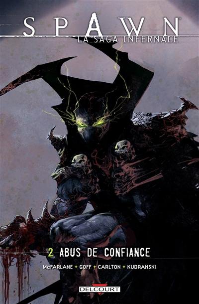 Spawn : la saga infernale. Vol. 2. Abus de confiance