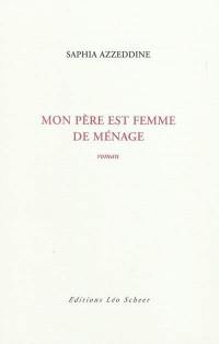 Mon père est femme de ménage