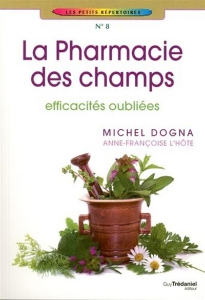 La pharmacie des champs : efficacités oubliées