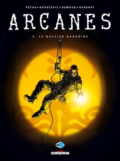 Arcanes. Vol. 3. Le dossier Karadine