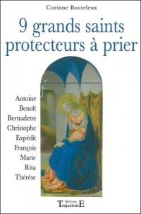 9 grands saints protecteurs à prier : Antoine, Benoît, Bernadette, Christophe, Expédit, François, Marie, Rita, Thérèse