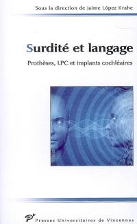 Surdité et langage : prothèses, LPC et implant cochléaire