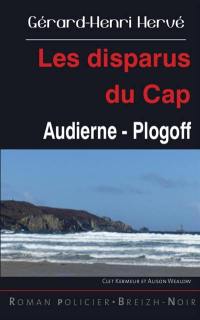 Clet Kermeur et Alison Wealow. Les disparus du Cap : Audierne-Plogoff