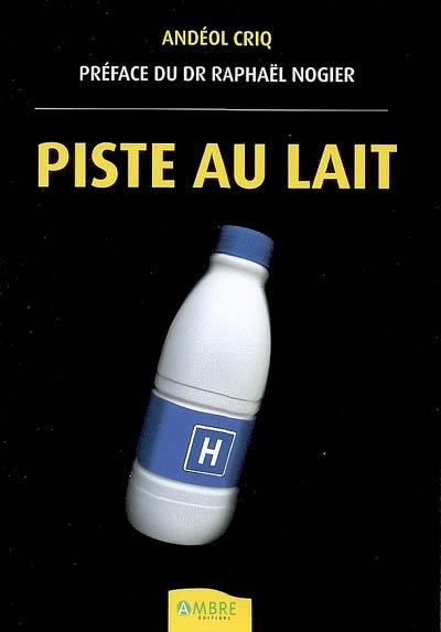 Piste au lait