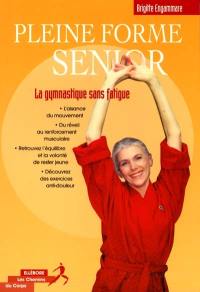 Pleine forme senior : la gymnastique sans fatigue