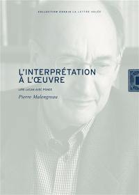 L'interprétation à l'oeuvre : lire Lacan avec Ponge