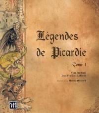 Légendes de Picardie. Vol. 1