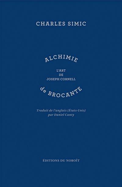 Alchimie de brocante : l'art de Jospeh Cornell