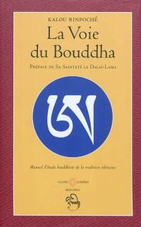 La voie du Bouddha : manuel d'étude bouddhiste de la tradition tibétaine