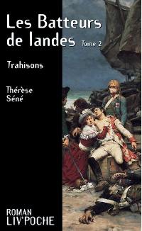 Les batteurs de landes. Vol. 2. Trahisons