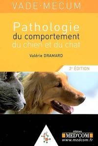 Vade-mecum de pathologie du comportement du chien et du chat