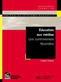 Education aux médias : les controverses fécondes