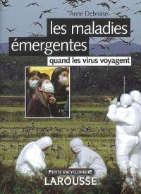 Les maladies émergentes : quand les virus voyagent