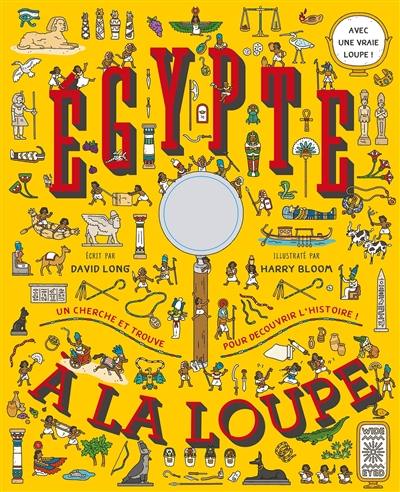 Egypte à la loupe : un cherche et trouve pour découvrir l'histoire !