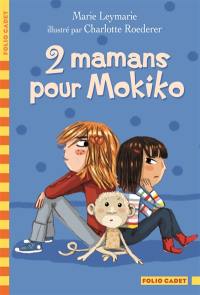 2 mamans pour Mokiko