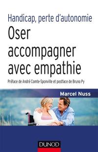 Handicap, perte d'autonomie : oser accompagner avec empathie