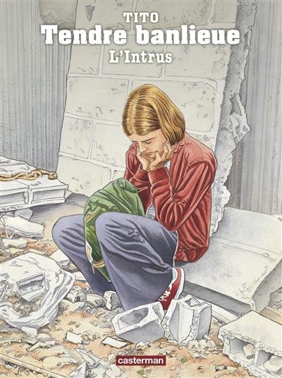 Tendre banlieue. Vol. 17. L'intrus