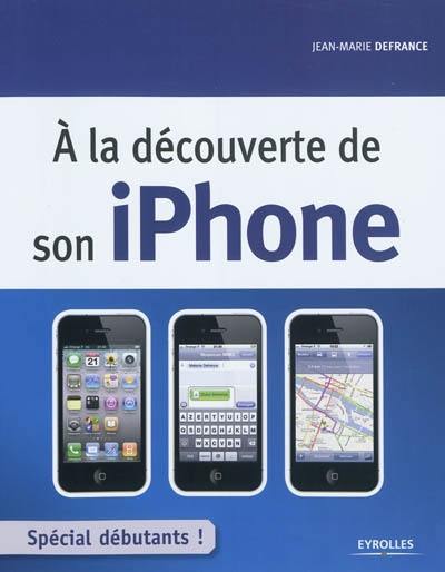 A la découverte de son iPhone