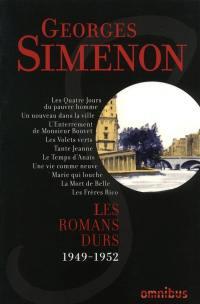 Les romans durs. Vol. 8. 1949-1952