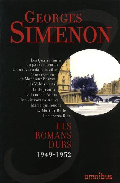 Les romans durs. Vol. 8. 1949-1952