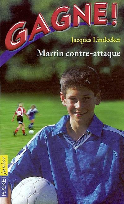 Gagne !. Vol. 4. Martin contre-attaque