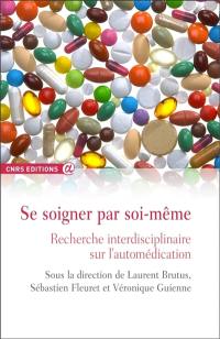 Se soigner par soi-même : recherche interdisciplinaire sur l'automédication