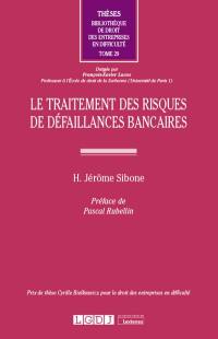 Le traitement des risques de défaillances bancaires