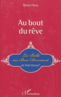 Au bout du rêve : La belle au bois dormant de Walt Disney