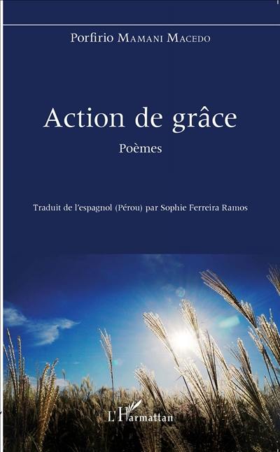 Action de grâce : poèmes