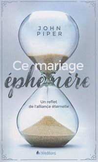 Ce mariage éphémère : un reflet de l'alliance éternelle