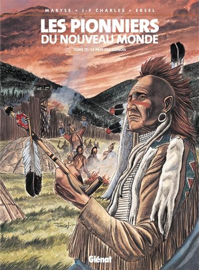 Les pionniers du Nouveau Monde. Vol. 17. Le pays des Illinois