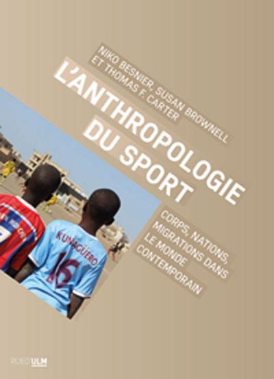 L'anthropologie du sport : corps, nations, migrations dans le monde contemporain