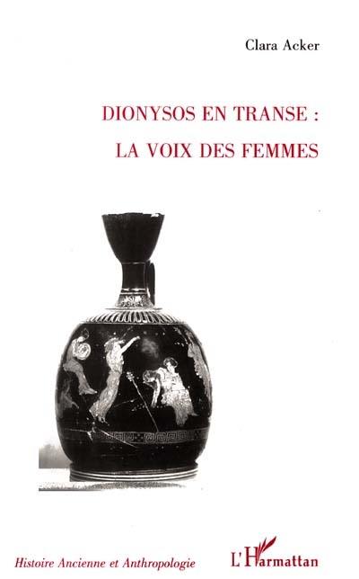 Dionysos en transe, la voix des femmes