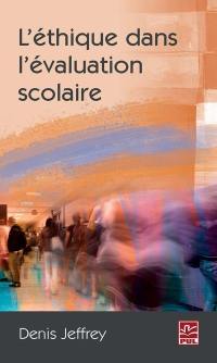 L'éthique dans l'évaluation scolaire