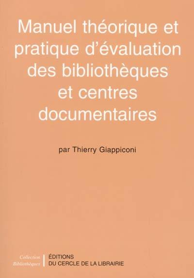 Manuel théorique et pratique d'évaluation des bibliothèques et centres documentaires