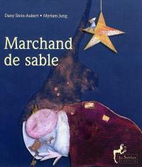 Marchand de sable : suivi de recettes de desserts par Michel Boër