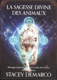 La sagesse divine des animaux : messages inspirants des êtres les plus merveilleux de notre planète