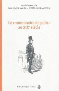 Le commissaire de police au XIXe siècle