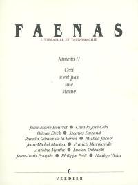 Faenas, n° 6. Nimeno II : ceci n'est pas une statue