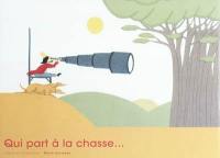 Qui part à la chasse...