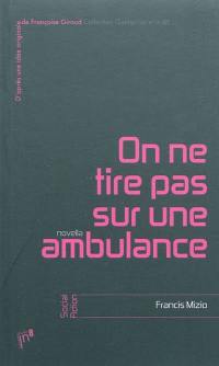 On ne tire pas sur une ambulance