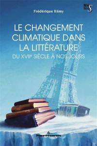 Le changement climatique dans la littérature du XVIIe siècle à nos jours