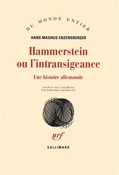 Hammerstein ou L'intransigeance : une histoire allemande