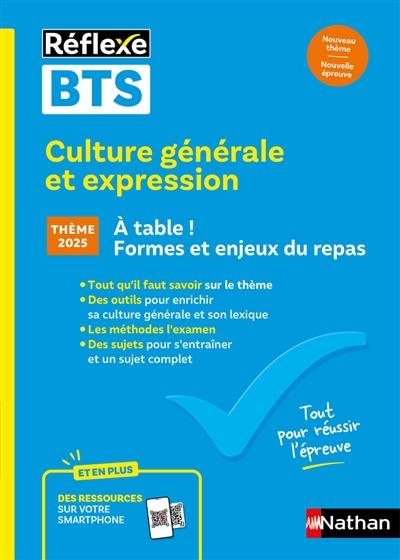 Culture générale et expression, BTS : thème 2025 : A table ! Formes et enjeux du repas